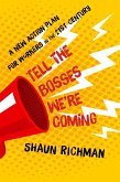 Tell the Bosses We're Coming (eBook, ePUB)