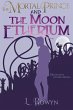 The Mortal Prince and the Moon Etherium... - Bild 1