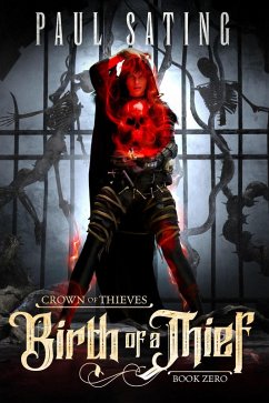 Cover Birth of a Thief (Crown Of Thieves, #0) (eBook, ePUB)
