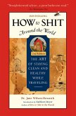 How To Shit Around the World, 2nd Edition (eBook, ePUB)