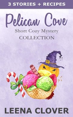 Pelican Cove Short Cozy Mystery Collection: Cozy Mysteries with Recipes (eBook, ePUB) - Clover, Leena