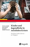 Kinder und Jugendliche in suizidalen Krisen (eBook, PDF)