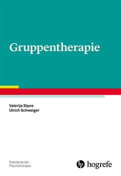 Gruppentherapie (eBook, PDF) - Sipos, Valerija; Schweiger, Ulrich