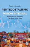 Pentecostalismo y misión integral (eBook, ePUB)