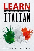 Learn Italian for Beginners & Dummies (eBook, ePUB) Learn Italian for Beginners & Dummies (eBook, ePUB)