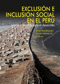 Exclusión e inclusión social en el Perú (eBook, ePUB) - Francke, Pedro; Rodríguez, José