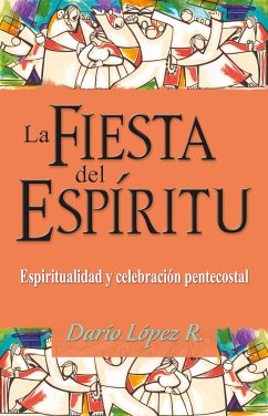 La fiesta del Espíritu (eBook, ePUB) - López R., Darío