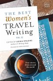 The Best Women's Travel Writing, Volume 12 (eBook, ePUB)