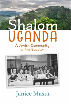Cover Shalom Uganda:A Jewish Community on the Equator (eBook, ePUB)