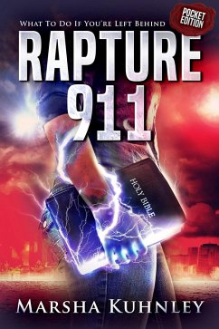 Rapture 911: What To Do If You're Left Behind (Pocket Edition) (eBook, ePUB) - Kuhnley, Marsha