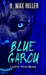 Blue Garou (CADILLAC HOLLAND MYSTERIES,... - Bild 1