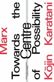 Marx: Towards the Centre of Possibility (eBook, ePUB)