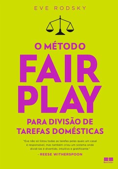 O método Fair Play para divisão de tarefas domésticas (eBook, ePUB) - Rodsky, Eve