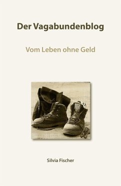 Der Vagabundenblog (eBook, ePUB) - Fischer, Silvia