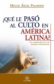 ¿Qué le pasó al culto en América Latina? (eBook, ePUB)