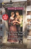 Their Frontier Family & The Baby Bequest (eBook, ePUB)