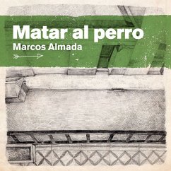 Matar al Perro (MP3-Download) - Almada, Marcos