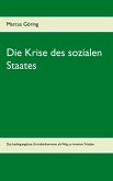 Die Krise des sozialen Staates Die Krise des sozialen Staates