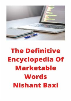 The Definitive Encyclopedia Of Marketable Words