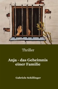 Anja - Das Geheimnis einer Familie - Schillinger, Gabriele