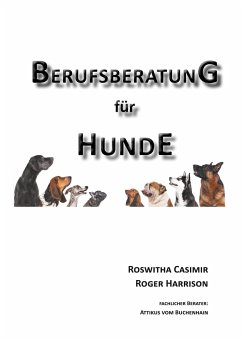 Berufsberatung für Hunde - Casimir, Roswitha;Harrison, Roger
