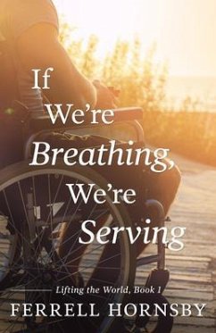 Cover If We're Breathing, We're Serving (eBook, ePUB)