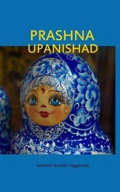 Prashna Upanishad (eBook, ePUB) - Aggarwal, Ashwini Kumar