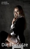 Die Ehefotze (eBook, ePUB)