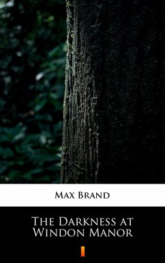 The Darkness at Windon Manor (eBook, ePUB) - Brand, Max