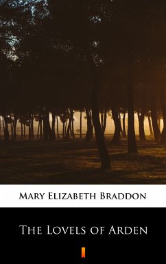 The Lovels of Arden (eBook, ePUB) - Braddon, Mary Elizabeth