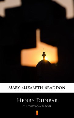 Henry Dunbar (eBook, ePUB) - Braddon, Mary Elizabeth