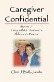 Caregiver Confidential: Stories of Living with My Husband's Alzheimer's Disease (eBook, ePUB)