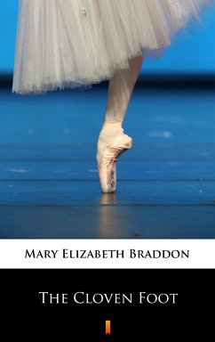 The Cloven Foot (eBook, ePUB) - Braddon, Mary Elizabeth