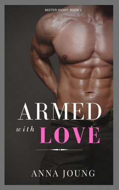 Cover Armed With Love (Mister Right 1) (eBook, ePUB)