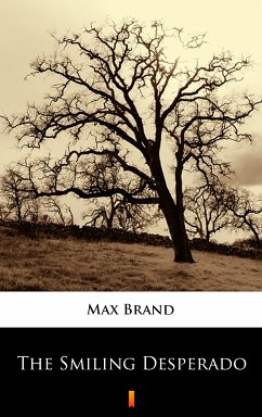 The Smiling Desperado (eBook, ePUB) - Brand, Max