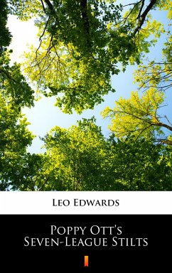 Poppy Ott’s Seven-League Stilts (eBook, ePUB) - Edwards, Leo