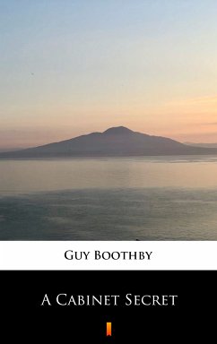 A Cabinet Secret (eBook, ePUB) - Boothby, Guy