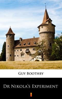 Dr Nikola’s Experiment (eBook, ePUB) - Boothby, Guy