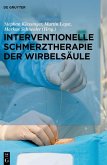 Interventionelle Schmerztherapie der Wirbelsäule (eBook, ePUB)