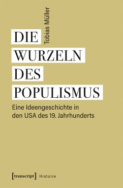 Die Wurzeln des Populismus (eBook, PDF) - Müller, Tobias