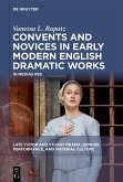 Convents and Novices in Early Modern English Dramatic Works (eBook, ePUB)