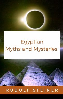 Egyptian Myths and Mysteries (eBook, ePUB) - Steiner, Rudolf