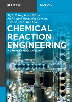 Chemical Reaction Engineering (eBook, ePUB) - Salmi, Tapio; Wärnå, Johan; Hernández Carucci, José Rafael; de Araújo Filho, César A.