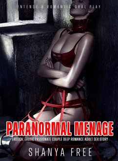 Cover Paranormal Menage Erotica: Erotic Passionate Couple Deep Romance Adult Sex Story (Intense & Romantic Oral Play, #1) (eBook, ePUB)