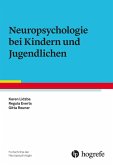 Neuropsychologie bei Kindern und Jugendlichen (eBook, ePUB)