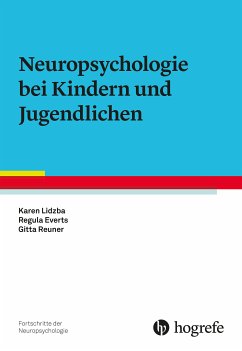 Neuropsychologie bei Kindern und Jugendlichen (eBook, ePUB) - Lidzba, Karen; Everts, Regula; Reuner, Gitta