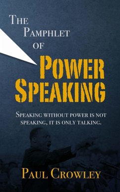 The Pamphlet of Power Speaking (eBook, ePUB) Cover The Pamphlet of Power Speaking (eBook, ePUB)