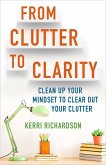 From Clutter to Clarity (eBook, ePUB)