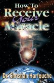 How to Receive Your Miracle (eBook, ePUB)
