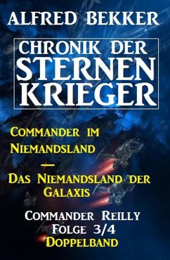 Chronik der Sternenkrieger - Commander Reilly Bd.3&4 (eBook, ePUB) - Bekker, Alfred